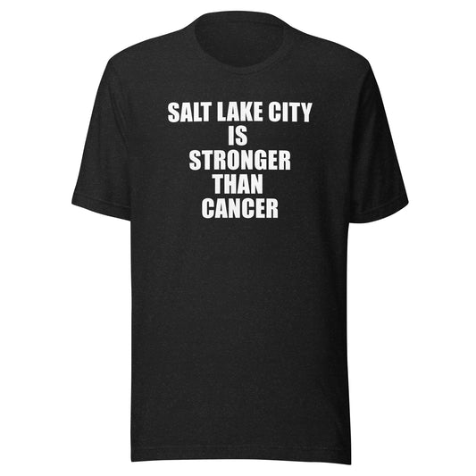 Salt Lake City Is Stronger Than Cancer T-shirt - Multiple Color Options Available
